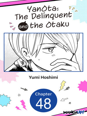 cover image of YanOta: The Delinquent and the Otaku, Chapter 48